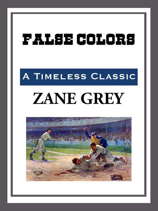 Title details for False Colors by Zane Grey - Available